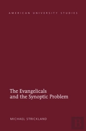The Evangelicals And The Synoptic Problem