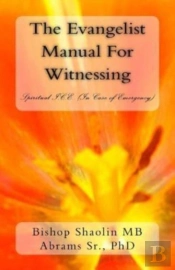 The Evangelist Manual For Witnessing