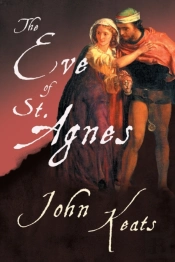 The Eve Of St. Agnes  : With A Chapter F
