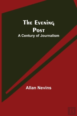 Bertrand.pt - The Evening Post: A Century Of Journalis