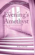 The Evening'S Amethyst