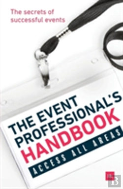 Bertrand.pt - The Event Professional'S Handbook: The Secrets Of Successful Events