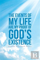 The Events Of My Life Are My Proof Of God'S Existence