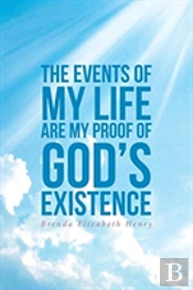 The Events Of My Life Are My Proof Of God'S Existence