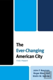 The Ever-Changing American City