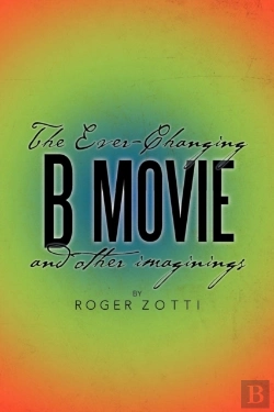 Bertrand.pt - The Ever-Changing B Movie And Other Imaginings