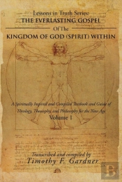 The Everlasting Gospel Of The Kingdom Of God (Spirit) Within