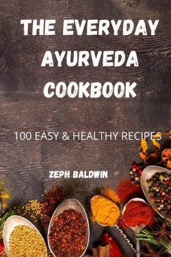 Bertrand.pt - The Everyday Ayurveda Cookbook