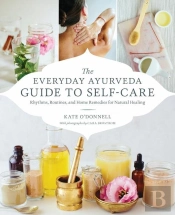 The Everyday Ayurveda Guide To Self-Care