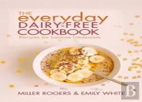 The Everyday Dairy-Free Cookbook