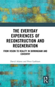 The Everyday Experiences Of Reconstruction And Regeneration