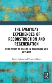 The Everyday Experiences Of Reconstruction And Regeneration