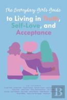 The Everyday Girls Guide To Living In Truth, Self-Love, And Acceptance