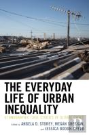 The Everyday Life Of Urban Inequality