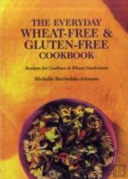 Bertrand.pt - The Everyday Wheat-Free And Gluten-Free Cookbook