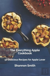 The Everything Apple Cookbook