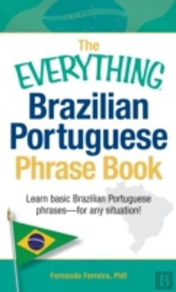 Bertrand.pt - The Everything Brazilian Portuguese Phrase Book: Learn Basic Brazilian Portuguese Phrases - For Any Situation!