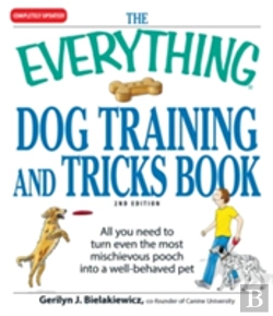 Bertrand.pt - The Everything Dog Training And Tricks Book