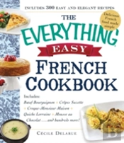 The Everything Easy French Cookbook