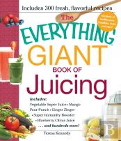 The Everything Giant Book Of Juicing