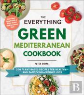 The Everything Green Mediterranean Cookbook