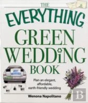The Everything Green Wedding Book