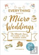 The Everything Guide To Micro Weddings