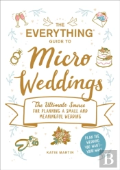 The Everything Guide To Micro Weddings