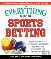 The Everything Guide To Sports Betting