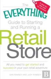 The 'Everything' Guide To Starting And Running A Retail Store