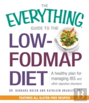 The Everything Guide To The Low-Fodmap Diet