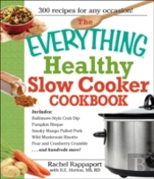 The Everything Healthy Slow Cooker Cookbook