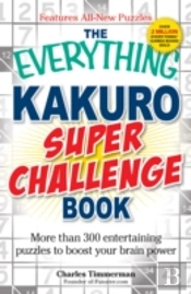 The Everything Kakuro Super Challenge Book