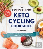 The Everything Keto Cycling Cookbook
