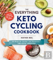 The Everything Keto Cycling Cookbook