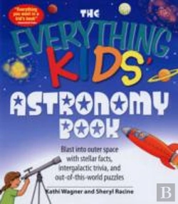Bertrand.pt - The Everything Kids' Astronomy Book