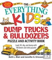 The Everything Kids' Dump Trucks And Bulldozers Puzzle And Activity Book