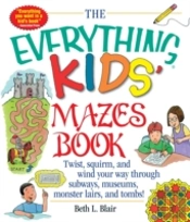 The Everything Kids' Mazes Book