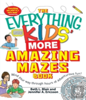 The Everything Kids' More Amazing Mazes Book