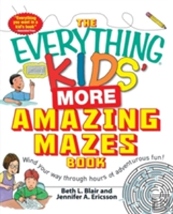 Bertrand.pt - The Everything Kids' More Amazing Mazes Book