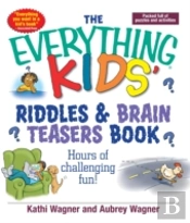 The Everything Kids Riddles & Brain Teasers Book