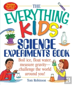 Bertrand.pt - The Everything Kids' Science Experiments Book