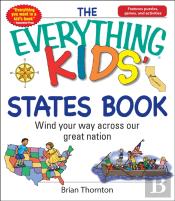 The Everything Kids' States Book