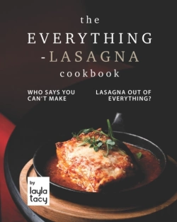 Bertrand.pt - The Everything-Lasagna Cookbook