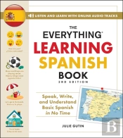 The Everything Learning Spanish Book, 3rd Edition