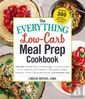 The Everything Low-Carb Meal Prep Cookbook