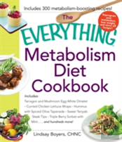 The Everything Metabolism Diet Cookbook