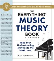 The Everything Music Theory Book, 3rd Edition