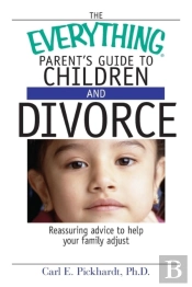 The Everything Parent'S Guide To Children And Divorce