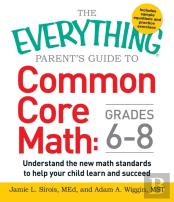 The Everything Parent'S Guide To Common Core Math Grades 6-8